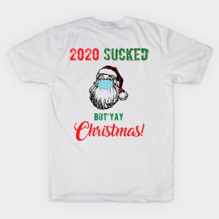 2020 Sucked But Yay Christmas T-Shirt